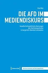 Kartonierter Einband Die AfD im Mediendiskurs von Paul Bey