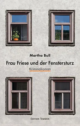 E-Book (epub) Frau Friese und der Fenstersturz von Martha Bull