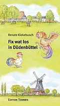 E-Book (epub) Fix wat los in Düdenbüttel von Renate Kiekebusch