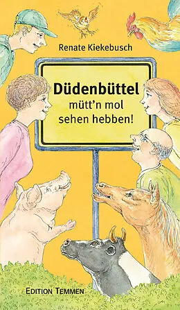 E-Book (epub) Düdenbüttel - mütt'n mol sehen hebben! von Renate Kiekebusch