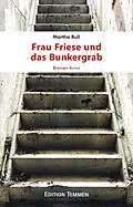 E-Book (epub) Frau Friese und das Bunkergrab von Martha Bull
