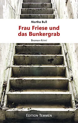 E-Book (epub) Frau Friese und das Bunkergrab von Martha Bull