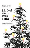 E-Book (epub) J.B. Cool meets Jesus Christ von Jürgen Alberts