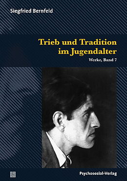 Kartonierter Einband Trieb und Tradition im Jugendalter von Siegfried Bernfeld