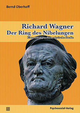 Fester Einband Richard Wagner. Der Ring des Nibelungen von Bernd Oberhoff