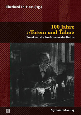 Paperback 100 Jahre Totem und Tabu / Totem und Tabu von Sigmund Freud