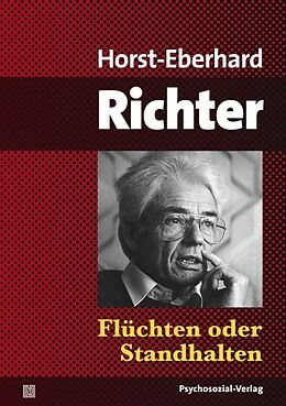 Kartonierter Einband Flüchten oder Standhalten von Horst-Eberhard Richter