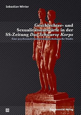 Kartonierter Einband Geschlechter- und Sexualitätsentwürfe in der SS-Zeitung Das Schwarze Korps von Sebastian Winter