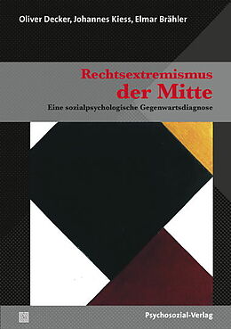 Paperback Rechtsextremismus der Mitte von Oliver Decker, Johannes Kiess, Elmar Brähler