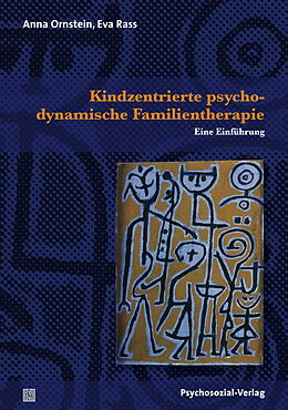 Kartonierter Einband Kindzentrierte psychodynamische Familientherapie von Eva Rass