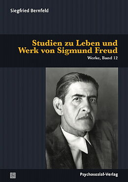 Kartonierter Einband Studien zu Leben und Werk von Sigmund Freud von Siegfried Bernfeld
