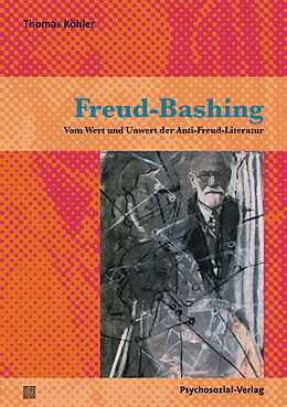 Kartonierter Einband Freud-Bashing von Thomas Köhler