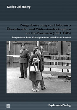 Paperback Zeugenbetreuung von Holocaust-Überlebenden und Widerstandskämpfern bei NS-Prozessen (19641985) von Merle Funkenberg