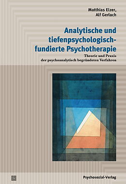 Fester Einband Analytische und tiefenpsychologisch fundierte Psychotherapie von Matthias Elzer, Alf Gerlach