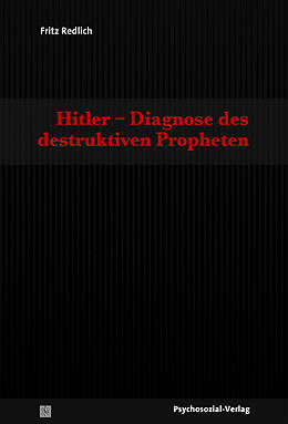 Kartonierter Einband Hitler  Diagnose des destruktiven Propheten von Fritz Redlich
