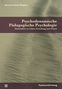 Kartonierter Einband Psychodynamische Pädagogische Psychologie von Renate Haack-Wegner