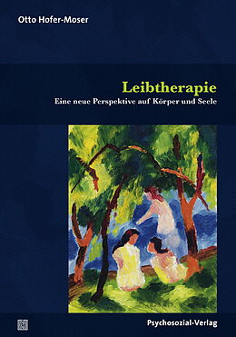 Kartonierter Einband Leibtherapie von Otto Hofer-Moser