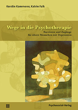 Kartonierter Einband Wege in die Psychotherapie von Kerstin Kammerer, Katrin Falk