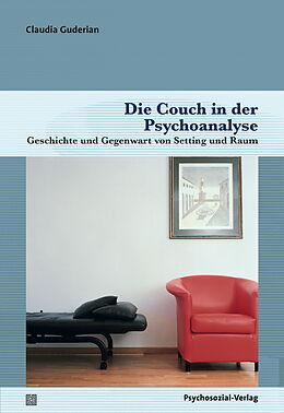Kartonierter Einband Die Couch in der Psychoanalyse von Claudia Guderian