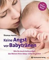 Kartonierter Einband Keine Angst vor Babytränen von Thomas Harms
