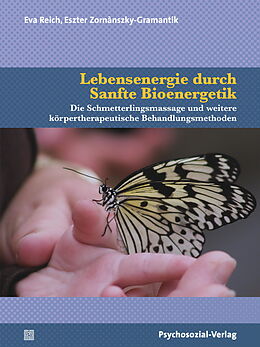 Kartonierter Einband Lebensenergie durch Sanfte Bioenergetik von Eva Reich, Eszter Zornànszky-Gramantik