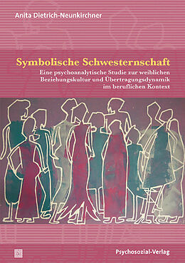 Kartonierter Einband Symbolische Schwesternschaft von Anita Dietrich-Neunkirchner