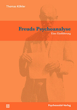 Kartonierter Einband Freuds Psychoanalyse von Thomas Köhler