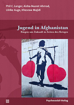 Kartonierter Einband Jugend in Afghanistan von Phil C. Langer, Aisha-Nusrat Ahmad, Ulrike Auge