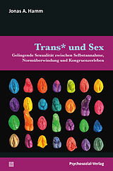 Kartonierter Einband Trans* und Sex von Jonas Hamm