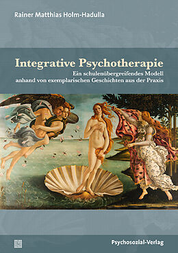 Kartonierter Einband Integrative Psychotherapie von Rainer Matthias Holm-Hadulla