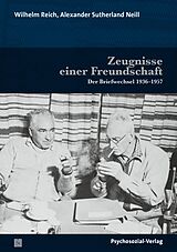 Paperback Zeugnisse einer Freundschaft von Alexander Sutherland Neill, Wilhelm Reich