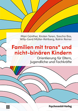 Kartonierter Einband Familien mit trans* und nicht-binären Kindern von Mari Günther, Kirsten Teren, Sascha Bos