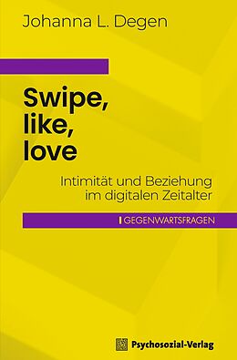 Kartonierter Einband Swipe, like, love von Johanna L. Degen