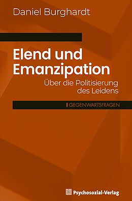 Kartonierter Einband Elend und Emanzipation von Daniel Burghardt