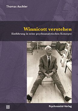 Kartonierter Einband Winnicott verstehen von Thomas Auchter