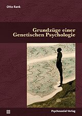 Kartonierter Einband Grundzüge einer Genetischen Psychologie von Otto Rank
