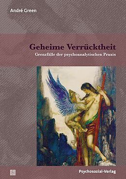 Kartonierter Einband Geheime Verrücktheit von Andre Green