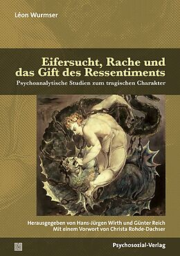 Paperback Eifersucht, Rache und das Gift des Ressentiments von Leon Wurmser