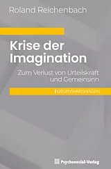 Kartonierter Einband Krise der Imagination von Roland Reichenbach