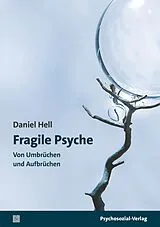 Kartonierter Einband Fragile Psyche von Daniel Hell