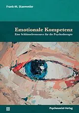 Kartonierter Einband Emotionale Kompetenz von Frank-M. Staemmler