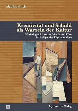 E-Book (pdf) Kreativität und Schuld als Wurzeln der Kultur von Mathias Hirsch