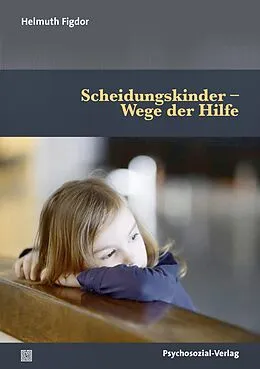 E-Book (pdf) Scheidungskinder - Wege der Hilfe von Helmuth Figdor