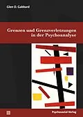 E-Book (pdf) Grenzen und Grenzverletzungen in der Psychoanalyse von Glen O. Gabbard