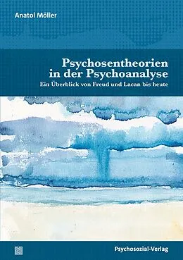 E-Book (pdf) Psychosentheorien in der Psychoanalyse von Anatol Möller