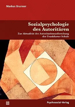 E-Book (pdf) Sozialpsychologie des Autoritären von Markus Brunner