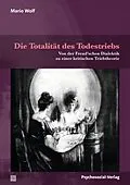 E-Book (pdf) Die Totalität des Todestriebs von Mario Wolf