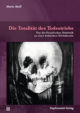 E-Book (pdf) Die Totalität des Todestriebs von Mario Wolf
