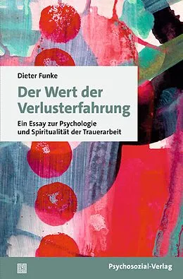 E-Book (pdf) Der Wert der Verlusterfahrung von Dieter Funke