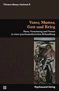 E-Book (pdf) Vater, Mutter, Gott und Krieg von Tilmann Moser